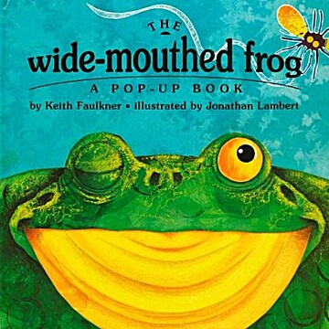 Covers: The Wide-Mouthed Frog (A Pop-Up Book) by Keith Faulkner ...