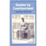 Quaker by Convincement af Geoffrey Hubbard