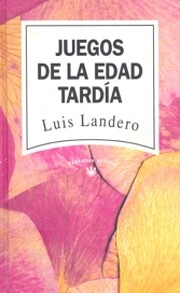 Juegos de la edad tardia – tekijä: Luis…