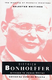 Dietrich Bonhoeffer : witness to Jesus…