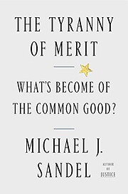 The tyranny of merit : what's become of the…