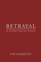 Betrayal - A Demon Squad Story by Tim…