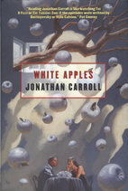 White Apples by Jonathan Carroll