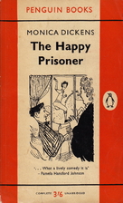 The Happy Prisoner by Monica Dickens