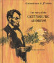 The Story of the Gettysburg Address…
