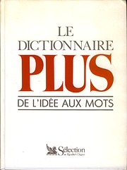 Le dictionnaire plus / de l'idée aux mots…