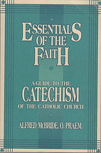 Essentials of the Faith: A Guide to the…