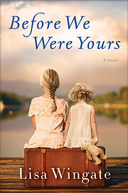 Before We Were Yours by lisa Wingate