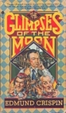 The Glimpses of the Moon by Edmund Crispin