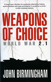 Weapons of choice : World War 2.1 von John…