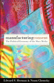 Manufacturing Consent: The Political Economy…