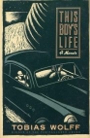 This Boys Life by Tobias Wolff