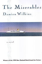 The Miserables by Damien Wilkins