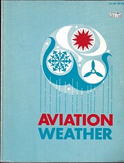 Aviation Weather: For Pilots and Flight…
