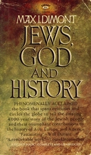 Jews, God and History by Max I. Dimont