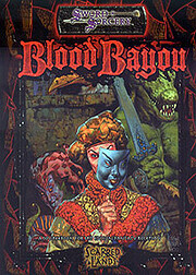 D20 SYSTEM – SCARRED LANDS – BLOOD BAYOU…