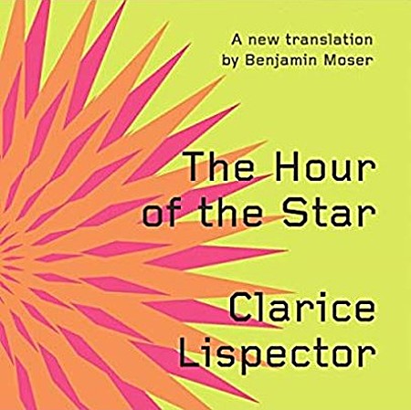 the hour of the star by clarice lispector the hour of the star by clarice lispector