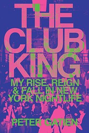 The Club King: My Rise, Reign, and Fall in…
