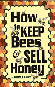 How to keep bees and sell honey - 13th ed af…