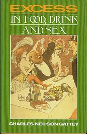 Excess in Food, Drink and Sex de Charles…