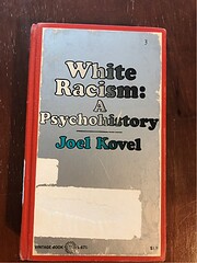 White racism : a psychohistory von Joel…