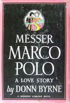 Messer Marco Polo by Donn Byrne