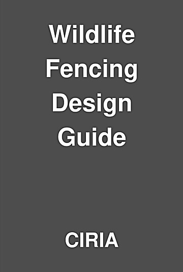 Wildlife Fencing Design Guide Af Ciria 