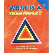 What Is a Triangle por Rebecca Kai Dotlich