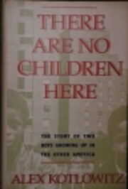 There Are No Children Here : The Story of…