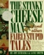 The Stinky Cheese Man and Other Fairly…