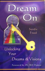 Dream On Unlocking Your Dreams & Visions de…