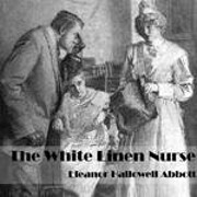 The White Linen Nurse af Eleanor Hallowell…