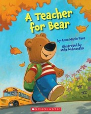 A Teacher For Bear de Ann Marie Pace