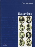 Habsburg intim by Chris Stadtlaender
