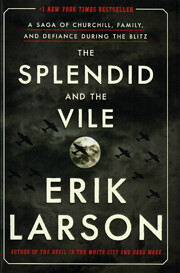 The Splendid and the Vile: A Saga of…