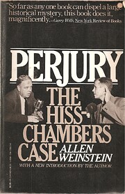 Perjury : the Hiss-Chambers case por Allen…