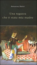Una ragazza che e stata mia madre by…