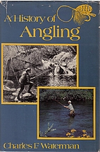 A History of Angling by Charles F. Waterman