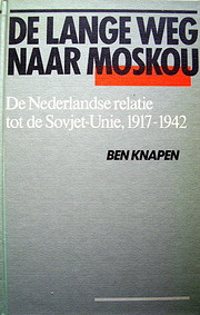 De lange weg naar Moskou : Nederlandse…