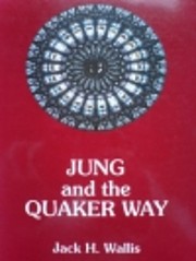 Jung and the Quaker Way por Jack H. Wallis