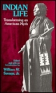 Indian Life: Transforming an American Myth…