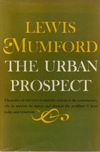 The Urban Prospect by Lewis Mumford