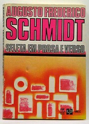 Augusto Frederico Schmidt - seleta em prosa…