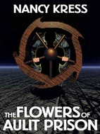 The Flowers of Aulit Prison by Nancy Kress
