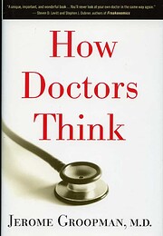 How Doctors Think av Jerome Groopman
