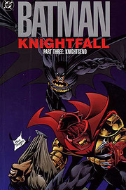 Batman: Knightfall, Part Three: KnightsEnd…