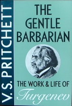 The Gentle Barbarian: The Life and Work of…
