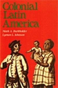 Colonial Latin America by Mark A. Burkholder | LibraryThing