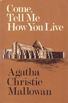 Come, Tell Me How You Live by Agatha…