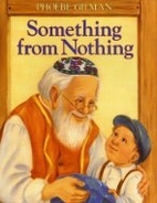 Something From Nothing by Phoebe Gilman